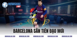 barcelona săn tiền đạo mới