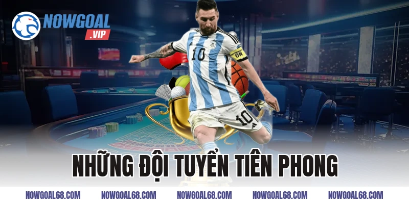 Những đội tuyển tiên phong