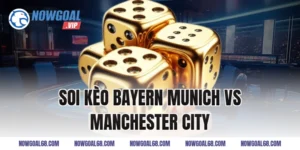 soi kèo bayern munich vs manchester city