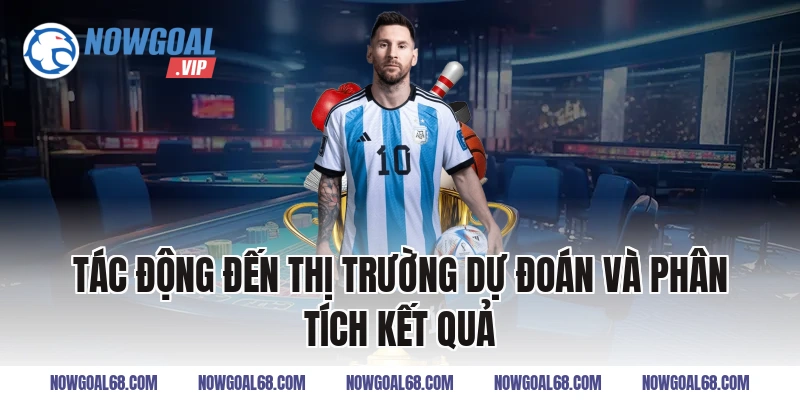 Tác Động Đến Thị Trường Dự Đoán Và Phân Tích Kết Quả