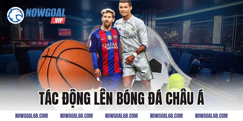 Tác Động Lên Bóng Đá Châu Á
