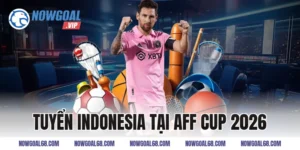 tuyển indonesia tại aff cup 2026